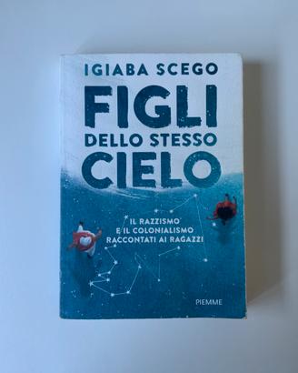 Figli dello stesso cielo - Igiaba Scelgo