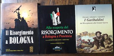 LOTTO 3 LIBRI RISORGIMENTO BOLOGNA E GARIBALDINI -