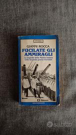 Fucilate gli ammiragli - Gianni Rocca