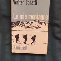 LE MIE MONTAGNE,  Walter Bonatti. 1962