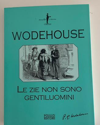 Le zie non sono gentiluomini - Wodehouse