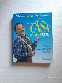 La nostra casa sana & Sicura, di Aless. Di Pietro