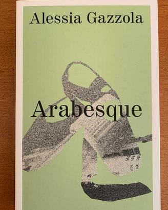 ARABESQUE, Libro di Alessia Gazzola