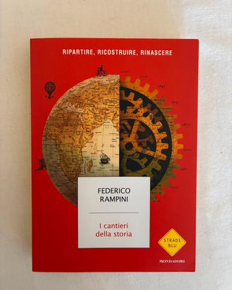 Federico Rampini  - I cantieri della storia