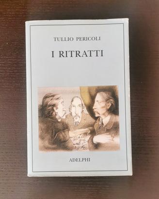 I ritratti (Tullio Pericoli) Adelphi 1° ediz. 2002