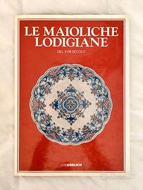 LE MAIOLICHE LODIGIANE DEL XVIII SECOLO