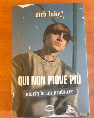 QUI NON PIOVE PIÙ SICK LUKE