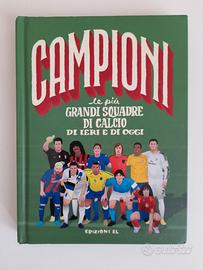 "Campioni, le più grandi squadre di calcio"