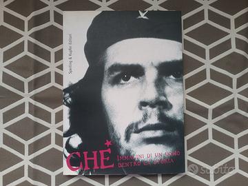 CHE: Immagini di un uomo dentro la storia