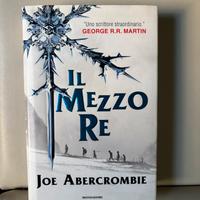 Il mezzo Re, Joe Abercrombie- Prima edizione