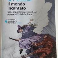 Il mondo incantato Bettelheim Feltrinelli 
