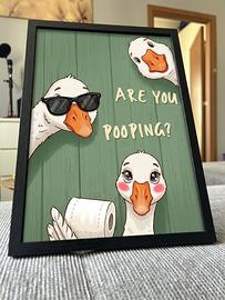 Quadro Are You Pooping?Cornice 25x35 +  OMAGGIO 🦆🧻