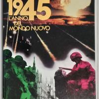 Libro - 1945 L'Anno del Mondo Nuovo  1985 Oggi