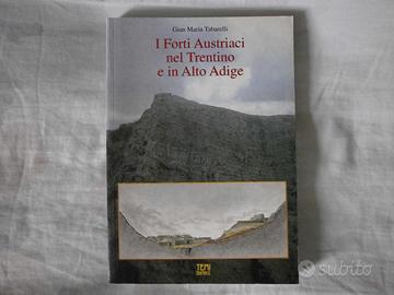 Tabarelli: I FORTI AUSTRIACI Trentino e Alto Adige