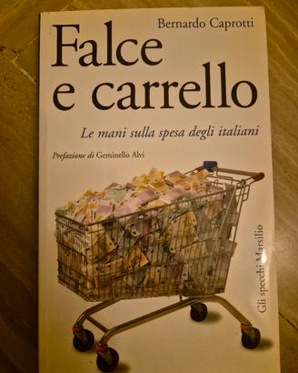 Libro Falce e Carrello di Bernardo Caprotti