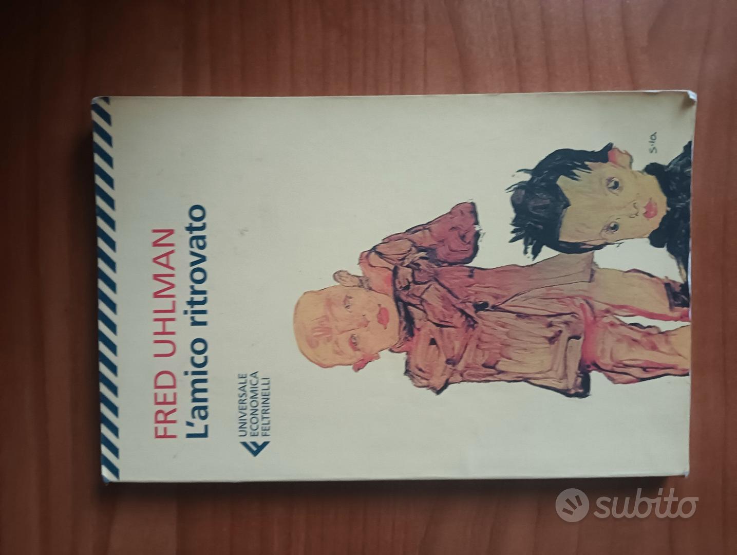 Libro L'amico Ritrovato - Fred Uhlman - Universale Economica Feltrinelli