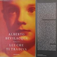 "Lui che ti Tradiva" Alberto Bevilacqua