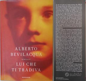 "Lui che ti Tradiva" Alberto Bevilacqua