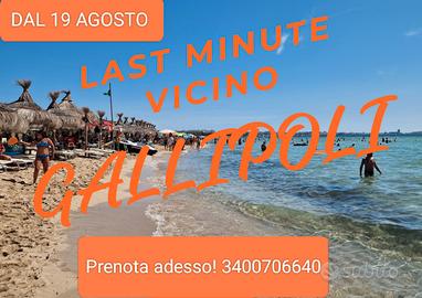 Vacanze LAST MINUTE vicino GALLIPOLI dal 19 agosto