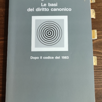Le basi del diritto canonico. Dopo il cod.del1983