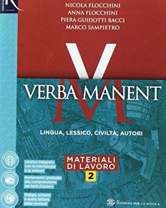 Verba manent. Per le Scuole superiori