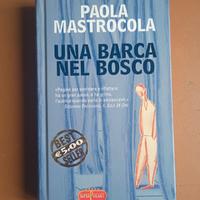 Una barca nel bosco - Paola Mastrocola - Ed. Super