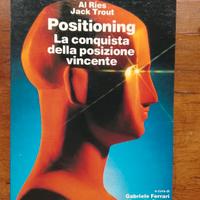 Positioning. La Conquista Della Posizione Vincente