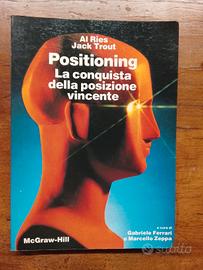 Positioning. La Conquista Della Posizione Vincente