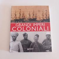 Storia illustrata dei grandi imperi coloniali