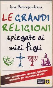Aline Baldinger-Achour: LE GRANDI RELIGIONI
