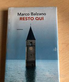 Resto qui di Marco Balzano