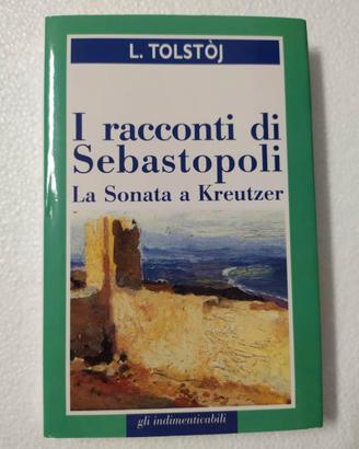 Racconti di Sebastopoli Sonata Kreutzer Tolstoj