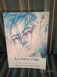 la porta d'oro-un angelo tra noi racconta 