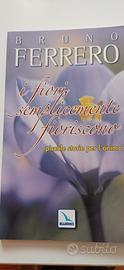 libretto I fiori semplicemente fioriscono 