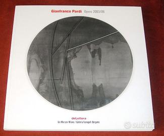 Gianfranco Pardi - Opere 2003/08