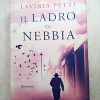 IL LADRO di NEBBIA - LAVINIA PETTI