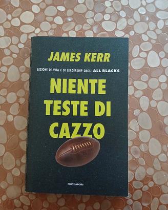 james kerr " niente teste di cazzoo"