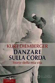 DANZARE SULLA CORDA  di KURT DIEMBERGER
