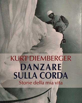 DANZARE SULLA CORDA  di KURT DIEMBERGER