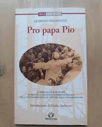 Pro papa Pio - Quirino Paganuzzi - Omicron Nuova