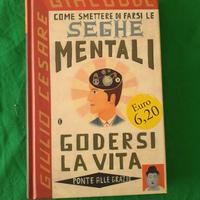 Libro Come fare a liberarsi dalle seghe mentali