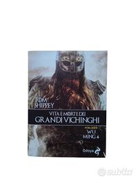Vita e morte dei grandi Vichinghi. Tom Shippey 