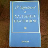 I Capolavori di Nathaniel Hawthorne - Mursia -1968