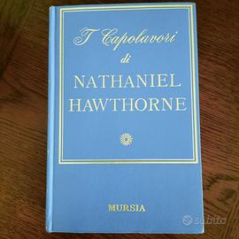 I Capolavori di Nathaniel Hawthorne - Mursia -1968