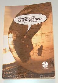 Frammenti di una vita sola - G. Righetti -