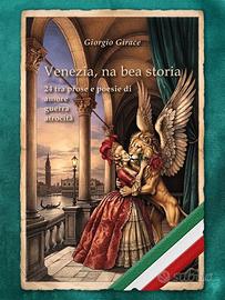 libro: Venezia, na bea storia 18 tra prose e poesi
