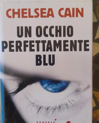un occhio perfettamente blu di Chelsea Cain 