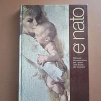 È nato, Manuale di puericultura per primi anni di