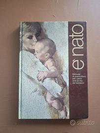 È nato, Manuale di puericultura per primi anni di