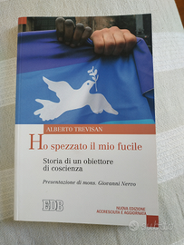 Ho spezzato il mio fucile